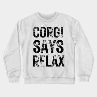 Corgi says relax 80s Crewneck Sweatshirt